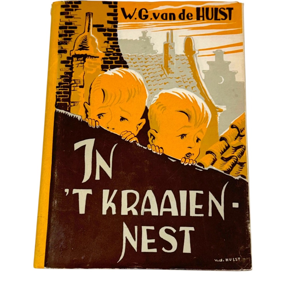 WG Van de Hulst In 't Kraaien-nest‎ HC DJ Dutch Childrens Book c 1948 Holland